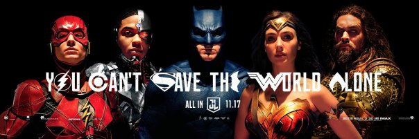 Justice-League-2017-Poster-You-Can-t-Save-the-World-Alone-justice-league-movie-40583604-1500-500